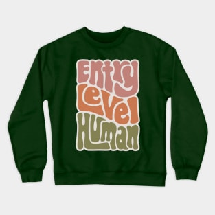 Entry Level Human Word Art Crewneck Sweatshirt